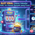SLOT VIRAL: Bukan Sekadar Hoki, Ini Alasan Banyak yang Cuan